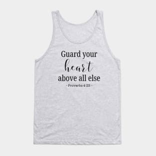 Guard your heart bible quote Tank Top